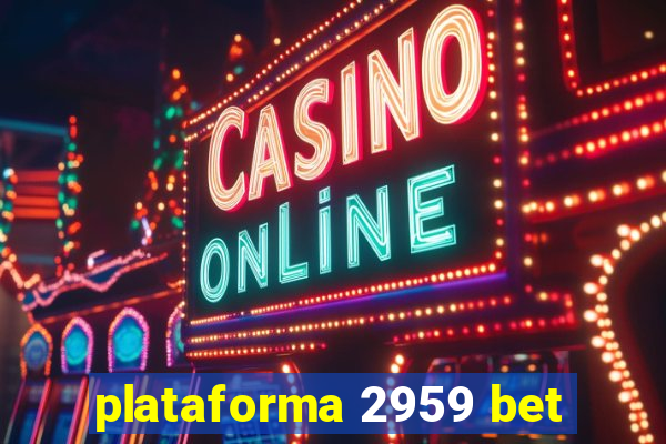 plataforma 2959 bet